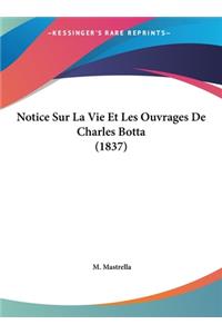 Notice Sur La Vie Et Les Ouvrages de Charles Botta (1837)