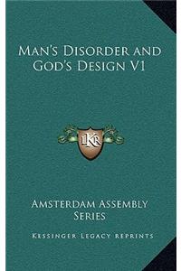 Man's Disorder and God's Design V1