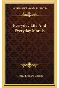 Everyday Life and Everyday Morals