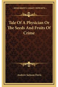 Tale of a Physician or the Seeds and Fruits of Crime