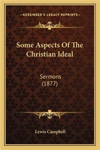 Some Aspects Of The Christian Ideal