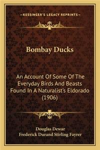 Bombay Ducks