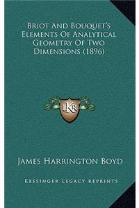 Briot and Bouquet's Elements of Analytical Geometry of Two Dimensions (1896)