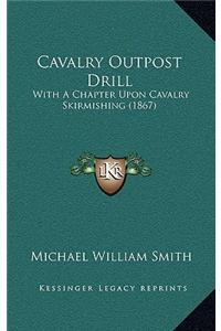 Cavalry Outpost Drill
