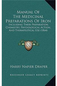 Manual Of The Medicinal Preparations Of Iron