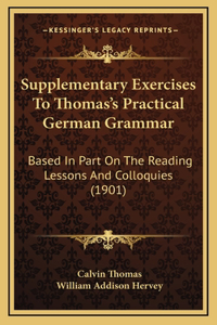 Supplementary Exercises to Thomas's Practical German Grammar