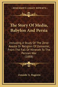 The Story of Media, Babylon and Persia
