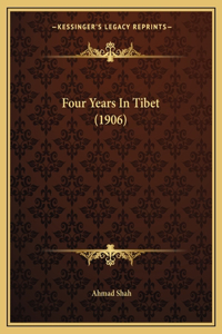 Four Years In Tibet (1906)