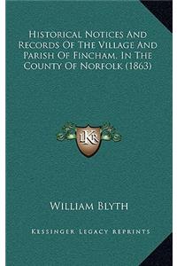 Historical Notices And Records Of The Village And Parish Of Fincham, In The County Of Norfolk (1863)