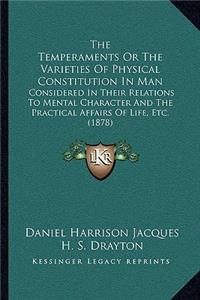 Temperaments Or The Varieties Of Physical Constitution In Man