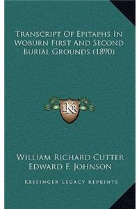 Transcript of Epitaphs in Woburn First and Second Burial Grotranscript of Epitaphs in Woburn First and Second Burial Grounds (1890) Unds (1890)