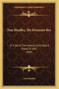 Tom Hundley, The Drummer Boy