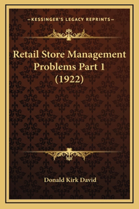 Retail Store Management Problems Part 1 (1922)