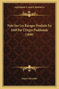 Note Sur Les Ravages Produits En 1848 Par L'Orgye Pudibonde (1849)