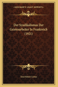 Syndikalismus Der Geistesarbeiter In Frankreich (1921)