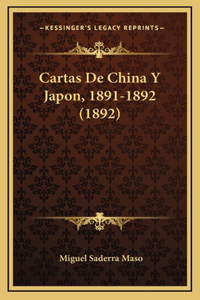Cartas De China Y Japon, 1891-1892 (1892)