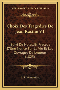 Choix Des Tragedies De Jean Racine V1