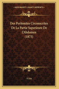 Des Peritonites Circonscrites De La Partie Superieure De L'Abdomen (1875)