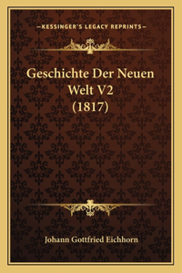 Geschichte Der Neuen Welt V2 (1817)