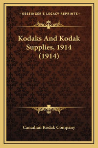 Kodaks And Kodak Supplies, 1914 (1914)