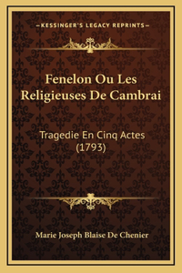 Fenelon Ou Les Religieuses De Cambrai