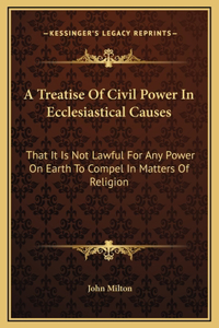 A Treatise Of Civil Power In Ecclesiastical Causes
