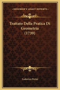 Trattato Della Pratica Di Geometria (1739)