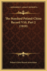 The Standard Poland-China Record V10, Part 2 (1919)