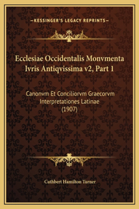 Ecclesiae Occidentalis Monvmenta Ivris Antiqvissima v2, Part 1