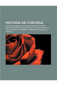 Historia de Corcega: Reino de Cerdena, Teodoro de Neuhoff, Torres Genovesas de Corcega, Republica Corsa, Pasquale Paoli, Corcega y Cerdena