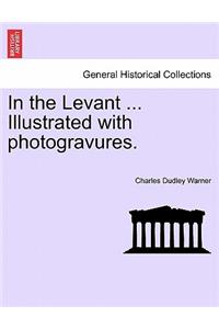 In the Levant, Vol. I