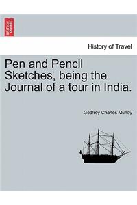 Pen and Pencil Sketches, being the Journal of a tour in India.