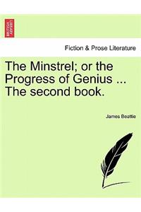 Minstrel; Or the Progress of Genius ... the Second Book.