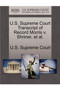 U.S. Supreme Court Transcript of Record Morris V. Shriner, et al.