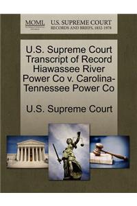 U.S. Supreme Court Transcript of Record Hiawassee River Power Co V. Carolina-Tennessee Power Co