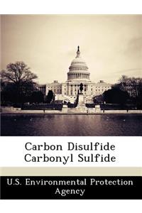 Carbon Disulfide Carbonyl Sulfide