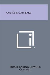 Any One Can Bake