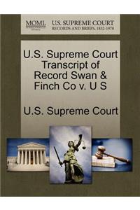 U.S. Supreme Court Transcript of Record Swan & Finch Co V. U S
