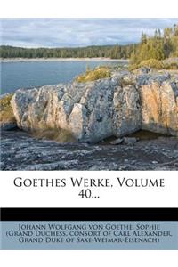 Goethes Werke, Volume 40...