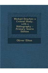 Michael Drayton; A Critical Study, with a Bibliography