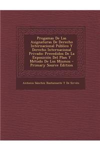 Progamas de Las Asignaturas de Derecho Internacional Publico y Derecho Internacional Privado