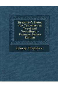 Bradshaw's Notes for Travellers in Tyrol and Vorarlberg