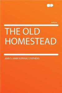 The Old Homestead