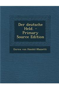 Der Deutsche Held.