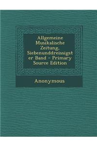 Allgemeine Musikalische Zeitung, Siebenunddreissigster Band