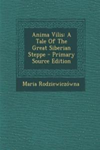 Anima Vilis: A Tale of the Great Siberian Steppe