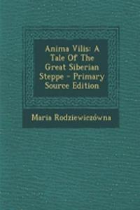 Anima Vilis: A Tale of the Great Siberian Steppe