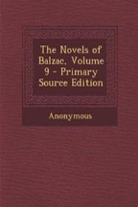 The Novels of Balzac, Volume 9 - Primary Source Edition