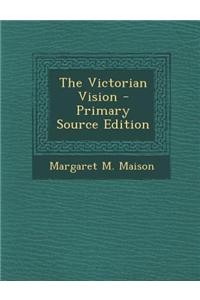 The Victorian Vision