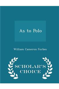 As to Polo - Scholar's Choice Edition